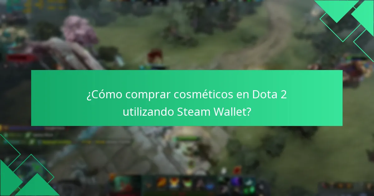 ¿Cómo comprar cosméticos en Dota 2 utilizando Steam Wallet?