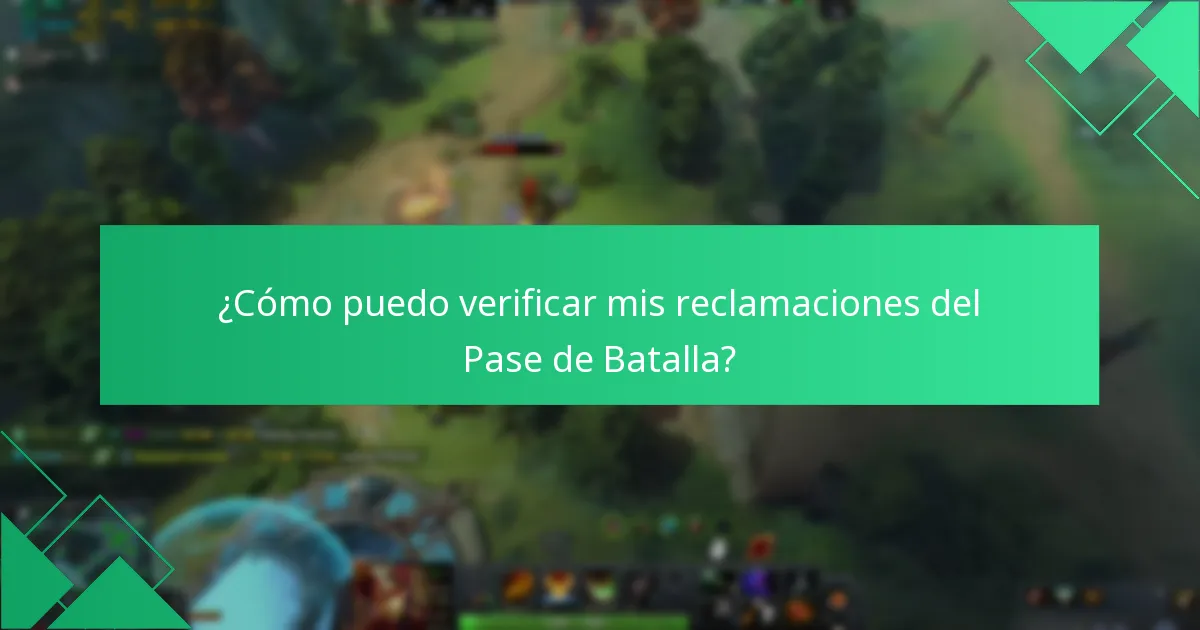 ¿Cómo puedo verificar mis reclamaciones del Pase de Batalla?