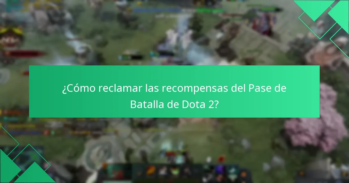 ¿Cómo reclamar las recompensas del Pase de Batalla de Dota 2?