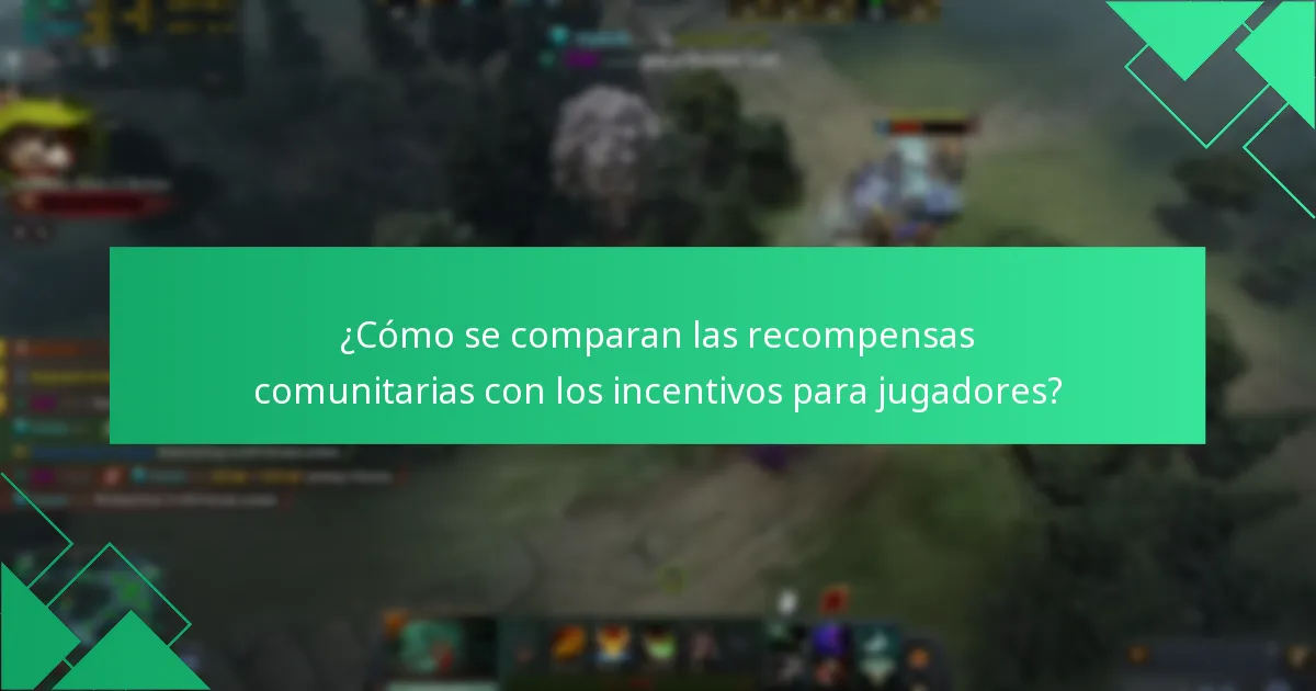 ¿Cómo se comparan las recompensas comunitarias con los incentivos para jugadores?