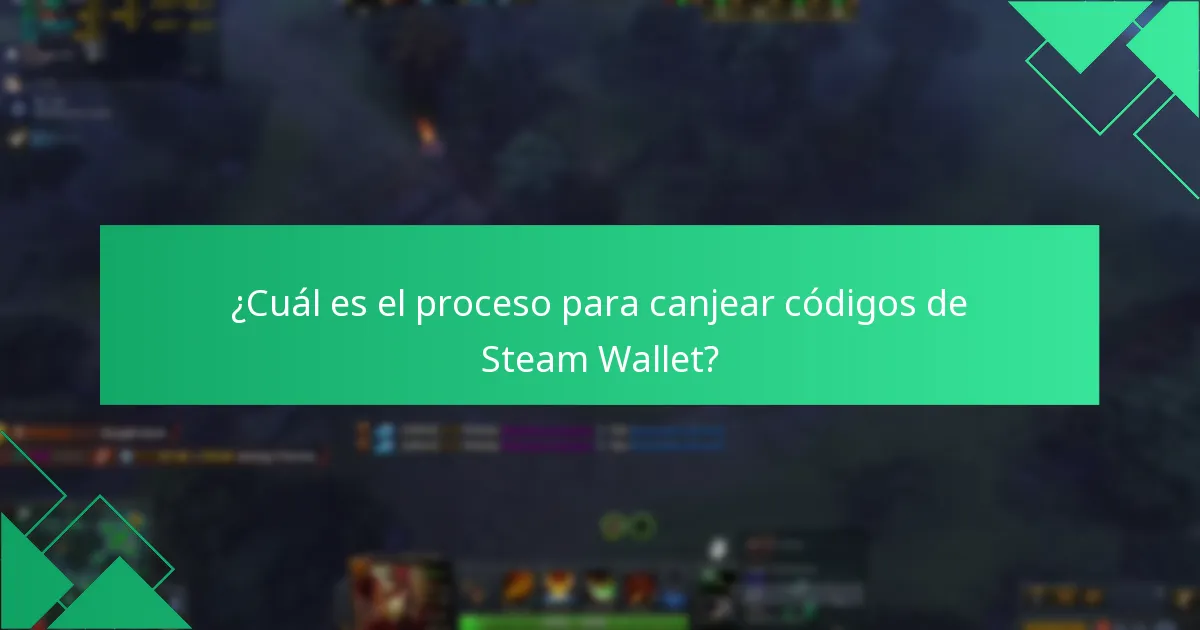 ¿Cuál es el proceso para canjear códigos de Steam Wallet?
