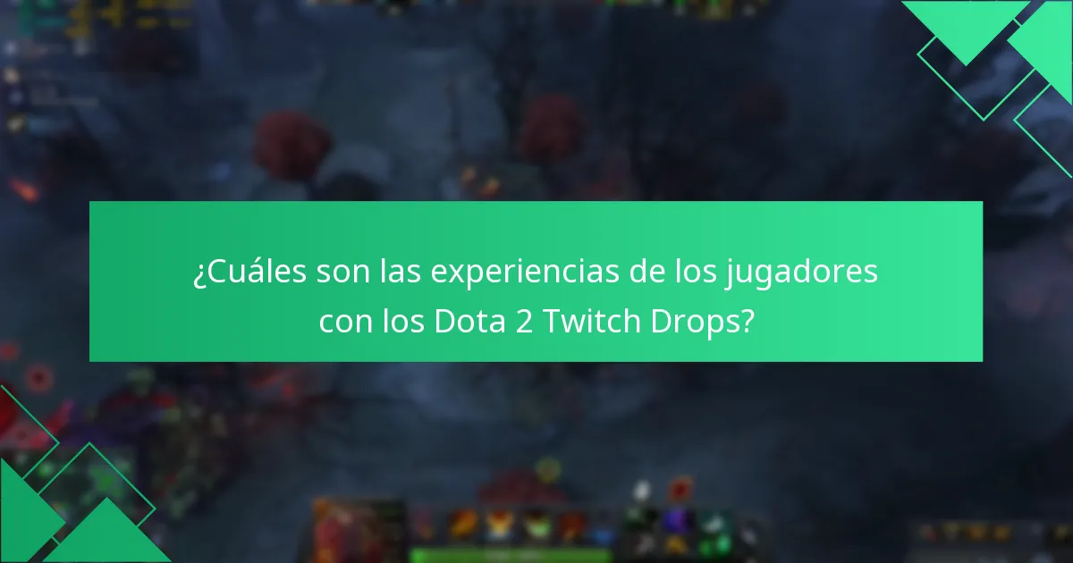 ¿Cuáles son las experiencias de los jugadores con los Dota 2 Twitch Drops?