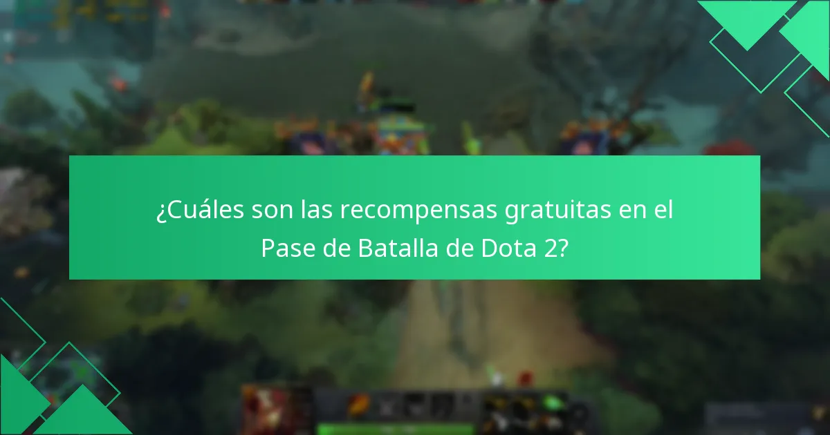 ¿Cuáles son las recompensas gratuitas en el Pase de Batalla de Dota 2?