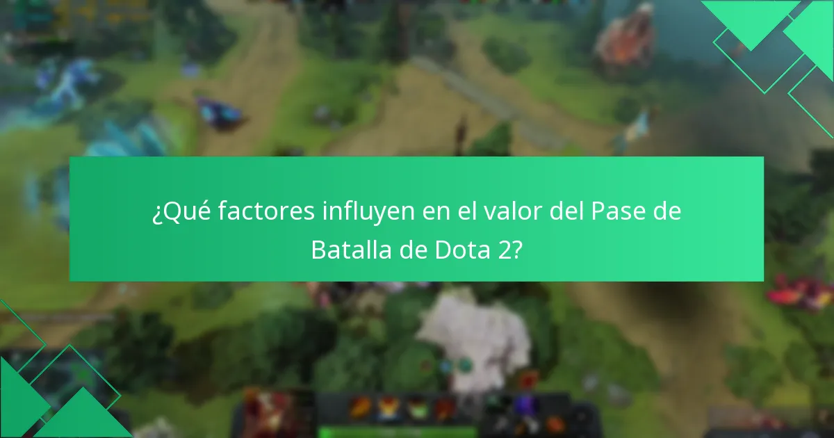 ¿Qué factores influyen en el valor del Pase de Batalla de Dota 2?